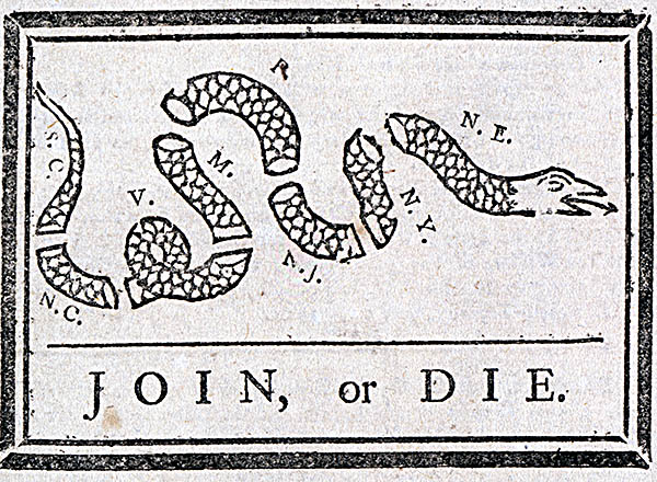 Benjamin Franklin Museum Franklin's most famous illustration suggested that if the colonies join together to support the British government during the French and Indian War.