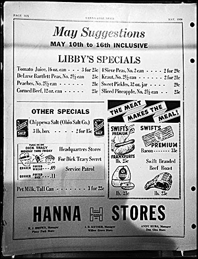 Harrison County History of Coal Museum An ad for the Hanna Company Stores, the only place miners could buy goods with their pay, which came in the form of scrip